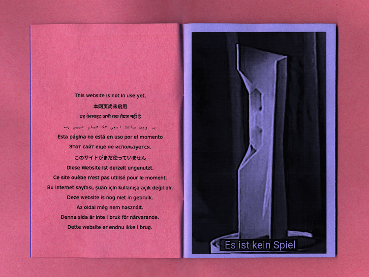 left page pink paper, right page purple paper. left page a screenshot of a broken website saying in all kinds of languages: “This website is not in use yet.”. Right page a video screenshot of a bruno munari sculpture and the german subtitles “It is not a game”